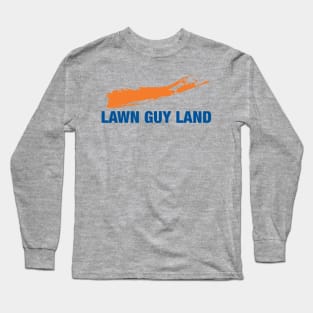 Lawn Guy Land Long Sleeve T-Shirt